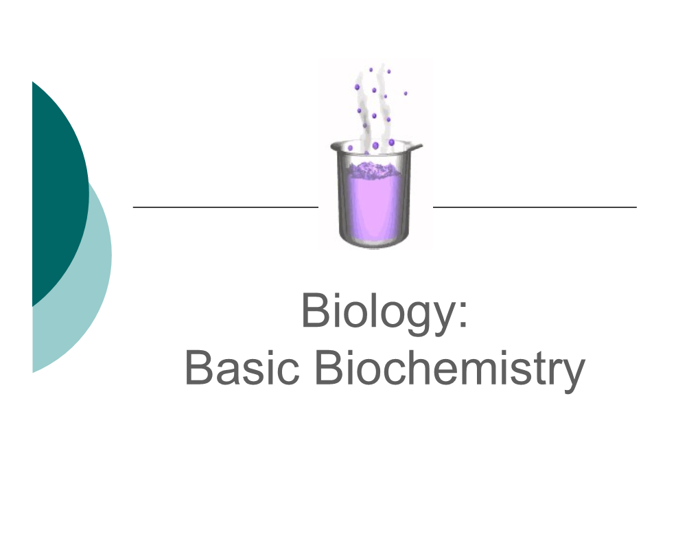 Biology: Basic Biochemistry Organic Chemistry