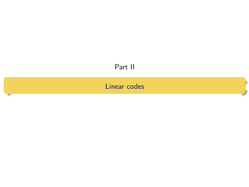 Part II Linear Codes