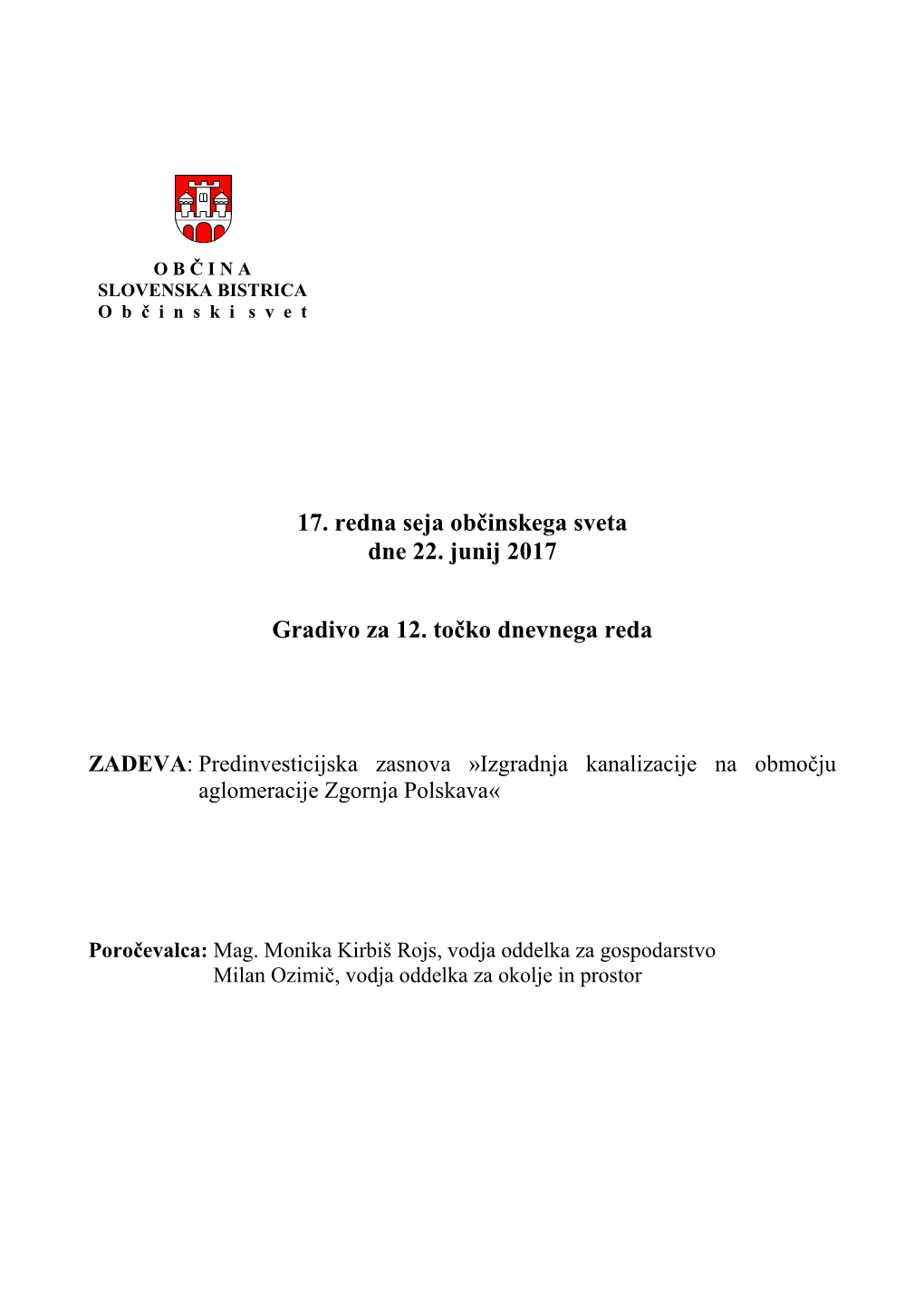 17. Redna Seja Občinskega Sveta Dne 22. Junij 2017 Gradivo Za 12. Točko