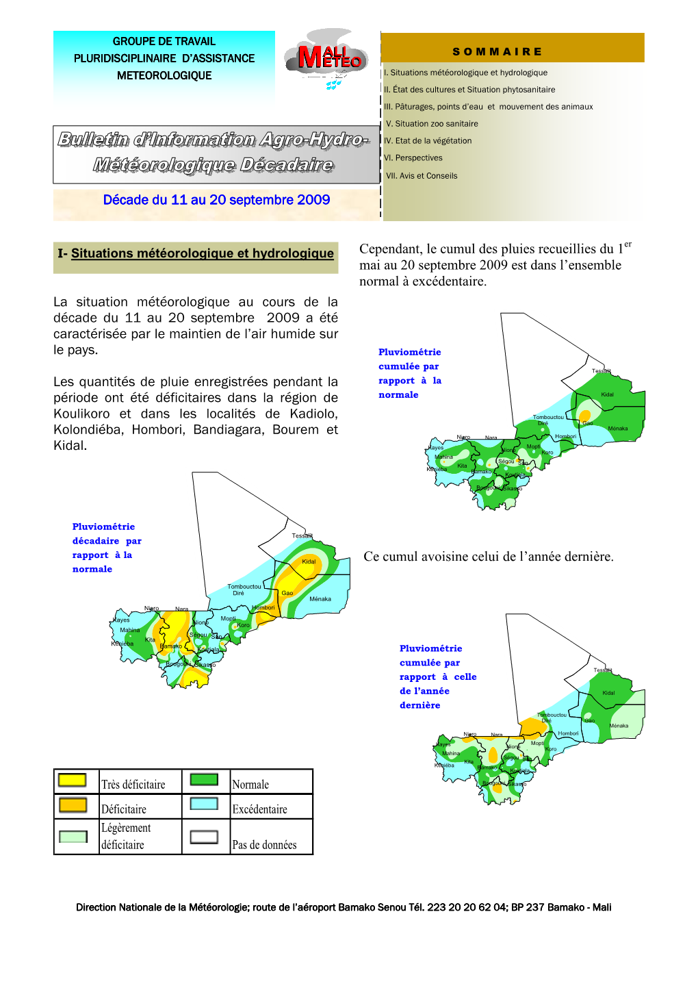 La Situation Météorologique Au Cours De La Décade Du 11 Au 20 Septembre 2009 a Été Caractérisée Par Le Maintien De L’Air Humide Sur Le Pays