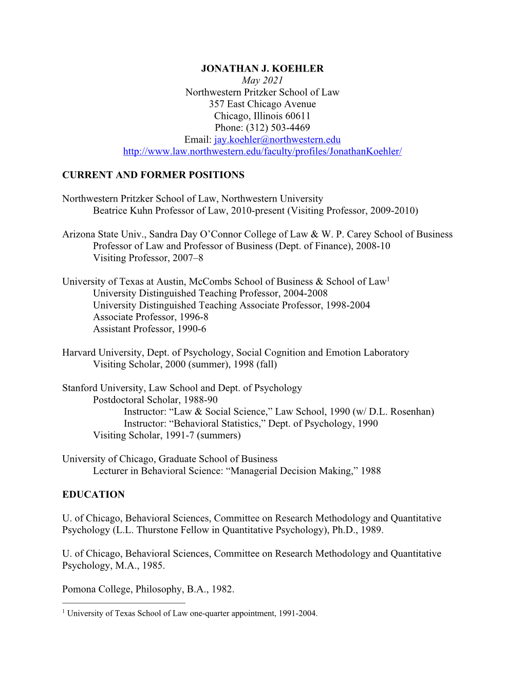 JONATHAN J. KOEHLER May 2021 Northwestern Pritzker School of Law 357 East Chicago Avenue Chicago, Illinois 60611 Phone: (312) 50