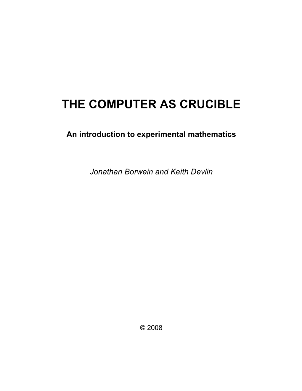 The Computer As Crucible