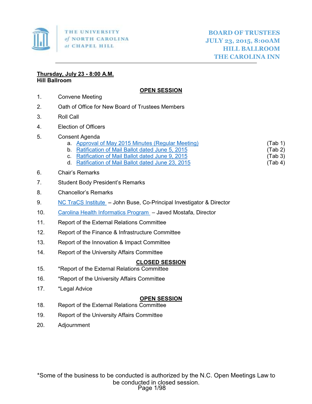 *Some of the Business to Be Conducted Is Authorized by the N.C. Open Meetings Law to Be Conducted in Closed Session