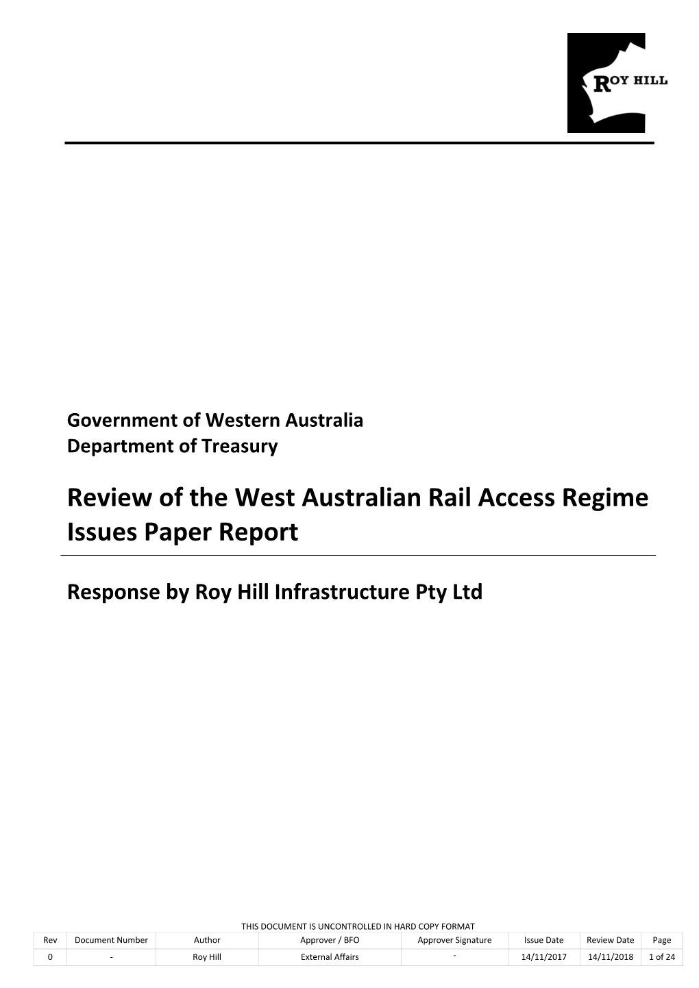 Review of the West Australian Rail Access Regime Issues Paper Report Response by Roy Hill Infrastructure Pty Ltd