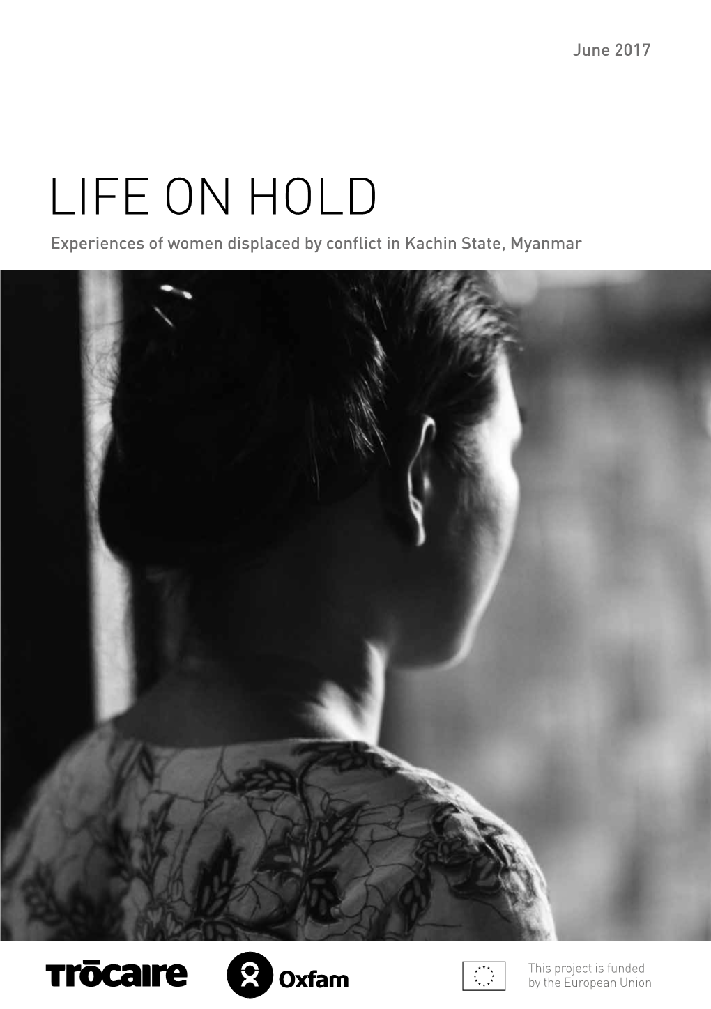 LIFE on HOLD Experiences of Women Displaced by Conflict in Kachin State, Myanmar