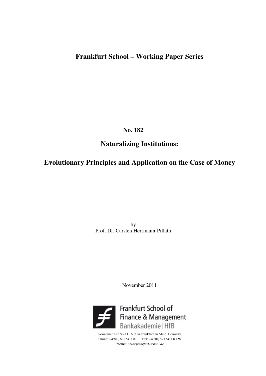 Frankfurt School – Working Paper Series Naturalizing Institutions