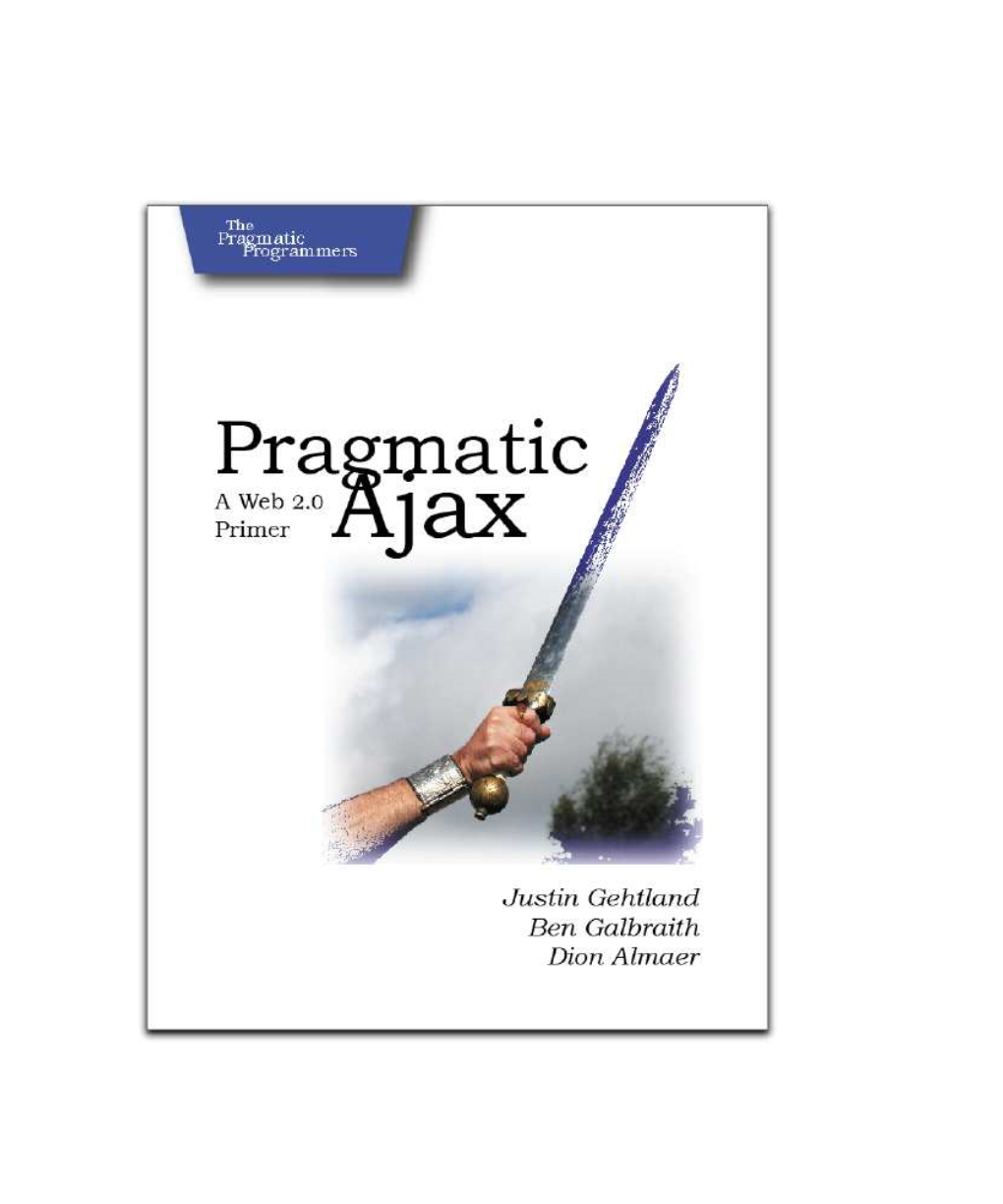 Pragmatic Ajax a Web 2.0 Primer