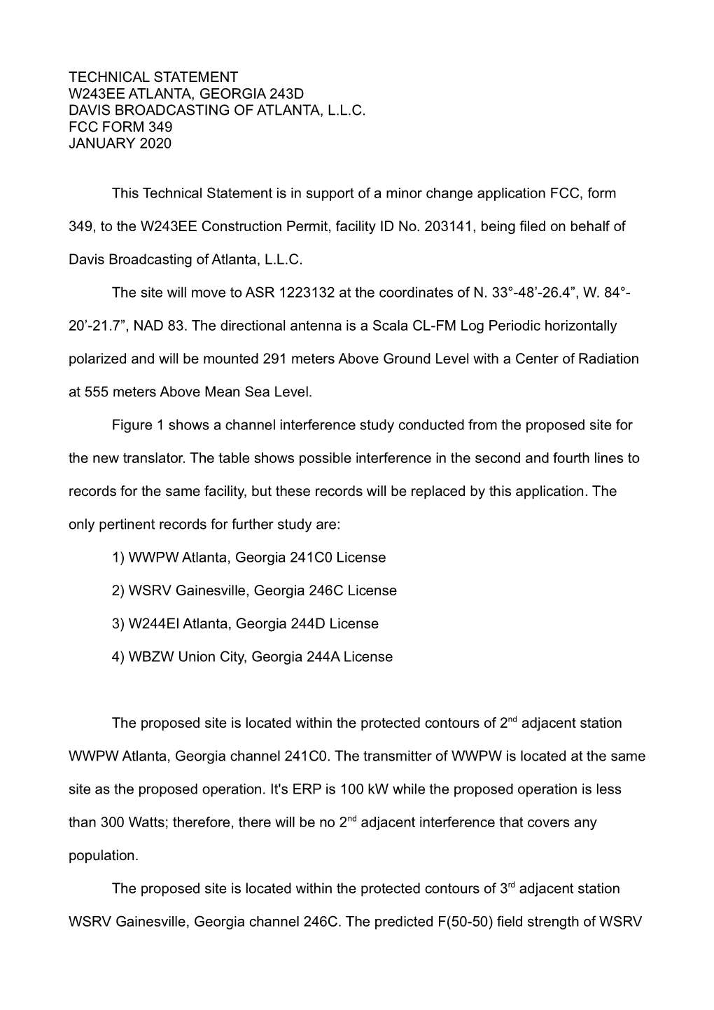 TECHNICAL STATEMENT W243EE ATLANTA, GEORGIA 243D DAVIS BROADCASTING of ATLANTA, L.L.C. FCC FORM 349 JANUARY 2020 This Technical