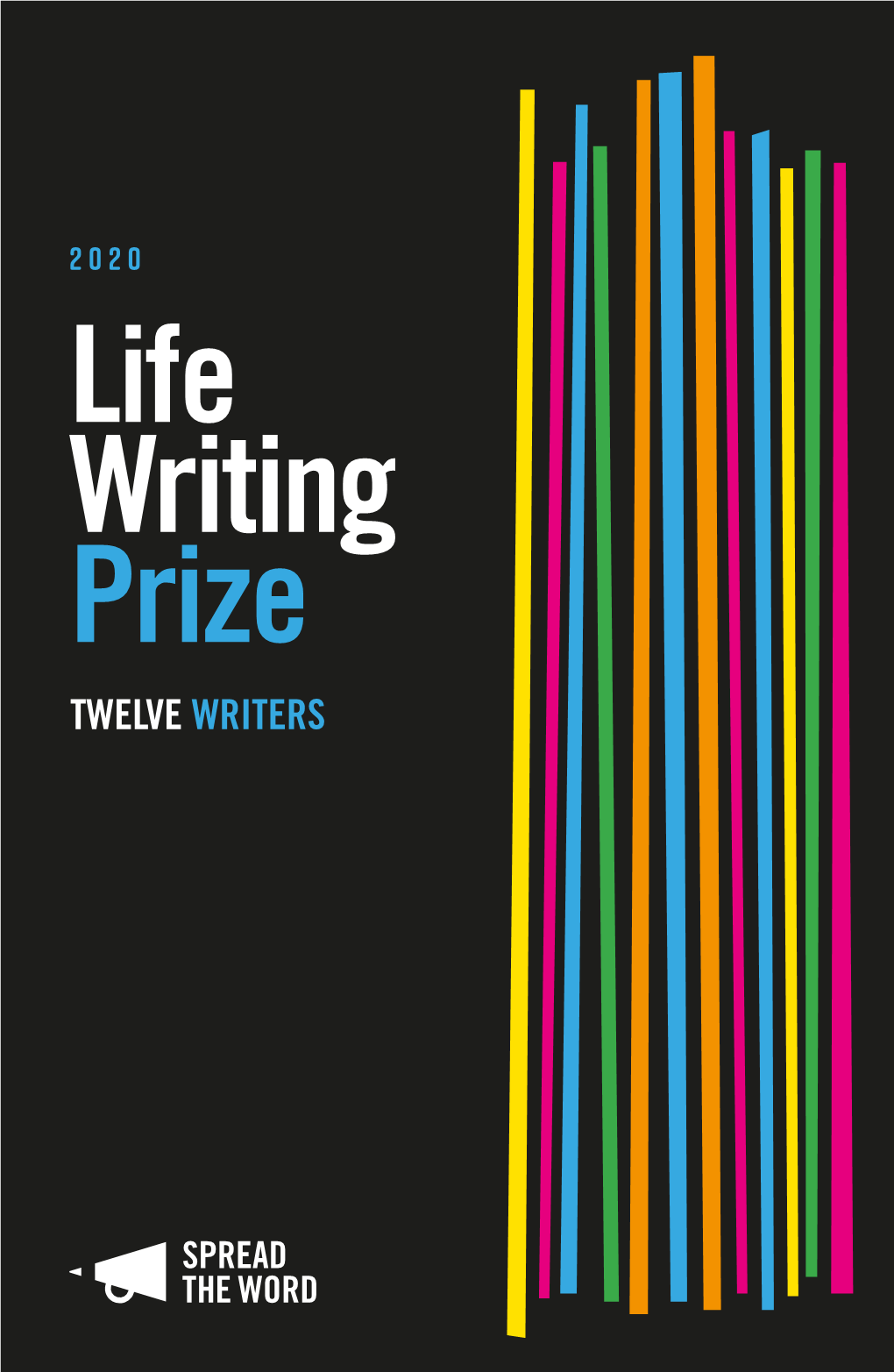 Life Writing Prize TWELVE WRITERS FOREWORD