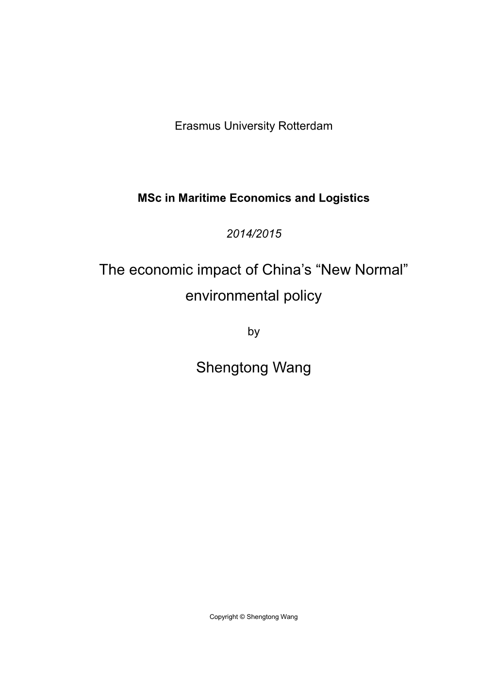 The Economic Impact of China's “New Normal” Environmental Policy Shengtong Wang