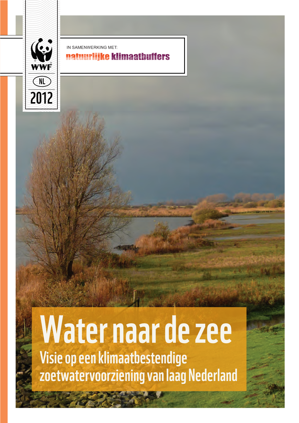 Water Naar De Zee Visie Op Een Klimaatbestendige Zoetwatervoorziening Van Laag Nederland