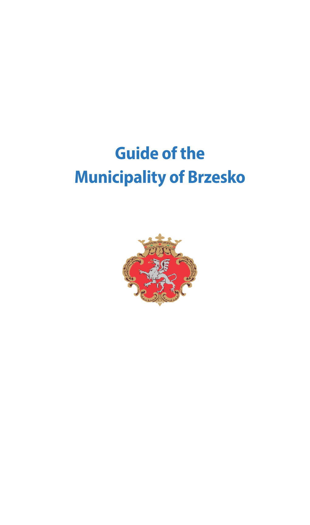 Guide of the Municipality of Brzesko Texts: Jerzy Wyczesany Ks