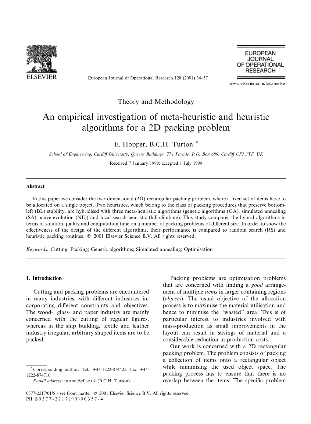 An Empirical Investigation of Meta-Heuristic and Heuristic Algorithms for a 2D Packing Problem