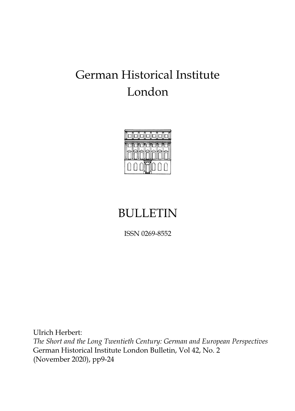 The Short and the Long Twentieth Century: German and European Perspectives German Historical Institute London Bulletin, Vol 42, No