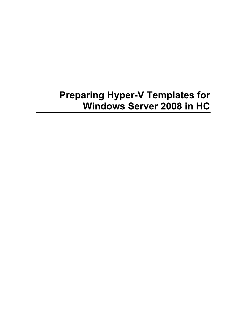 Preparing Hyper-V Templates with Windows Server 2008 in HC
