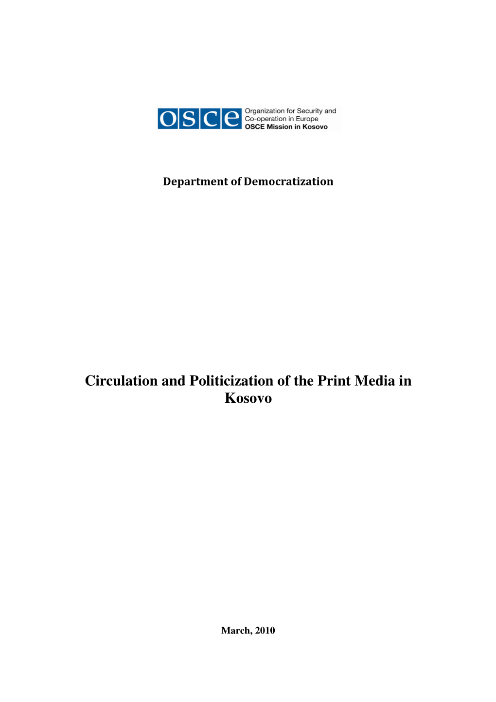 Circulation and Politicization of the Print Media in Kosovo