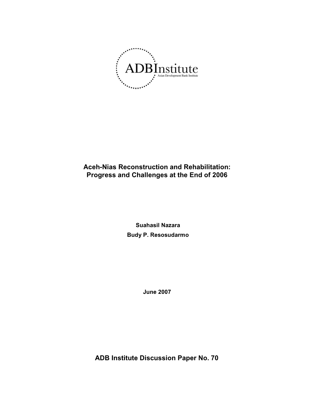 Aceh-Nias Reconstruction and Rehabilitation: Progress and Challenges at the End of 2006