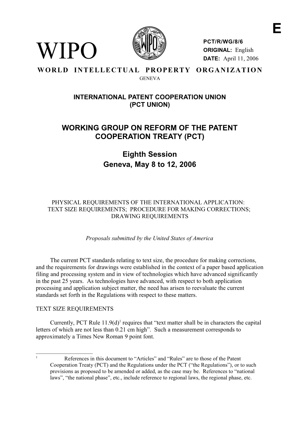 PCT/R/WG/8/6: Physical Requirements of the International Application: Text Size Requirements;