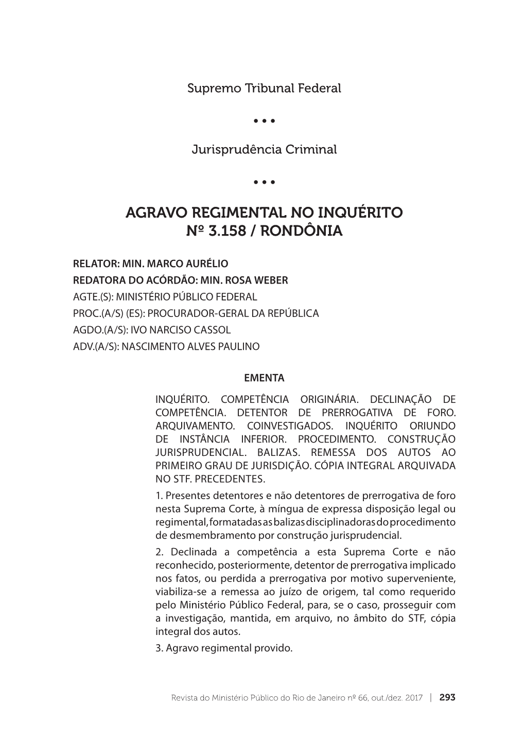 Agravo Regimental No Inquérito Nº 3.158 / Rondônia