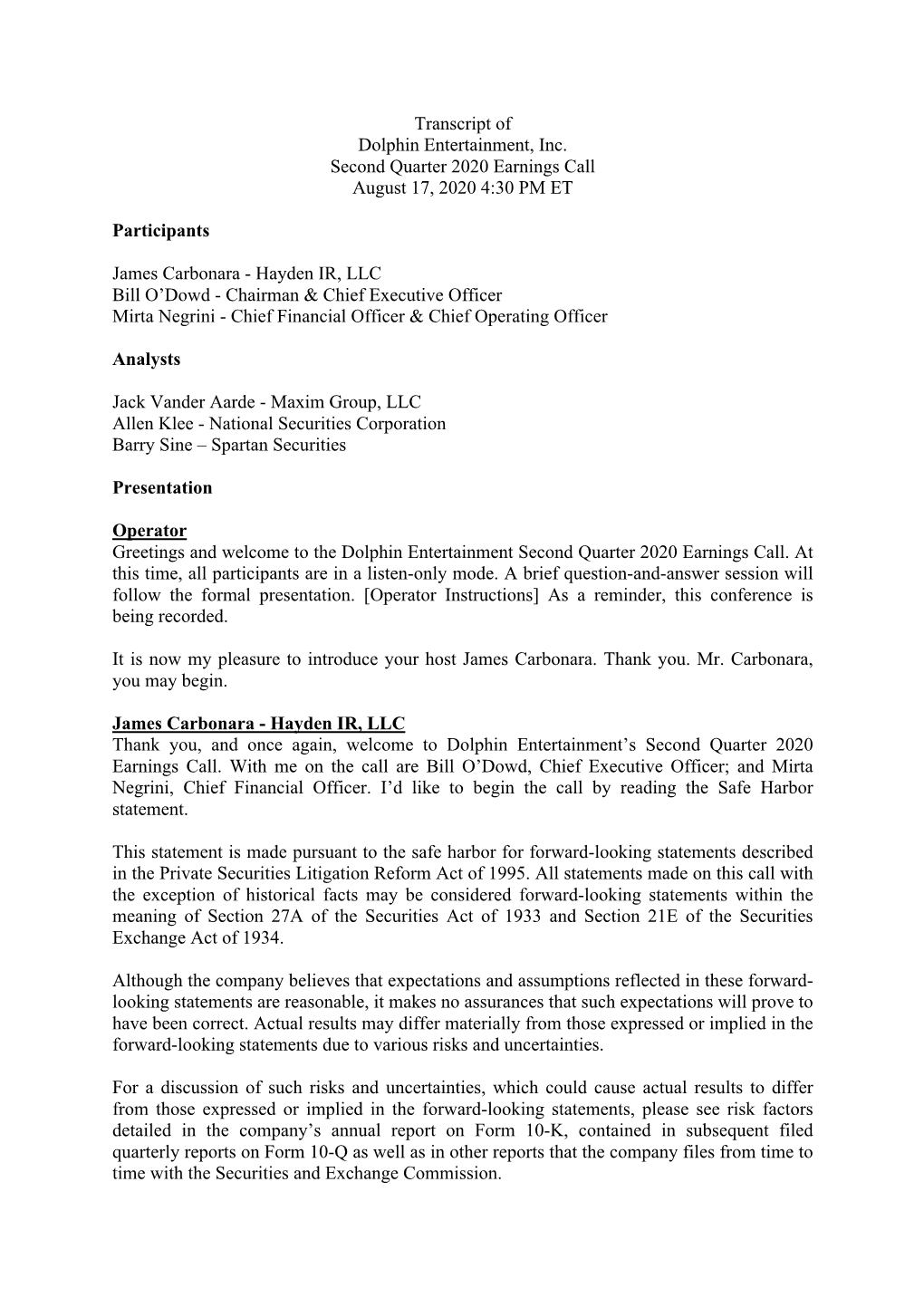 Transcript of Dolphin Entertainment, Inc. Second Quarter 2020 Earnings Call August 17, 2020 4:30 PM ET Participants James Carbon