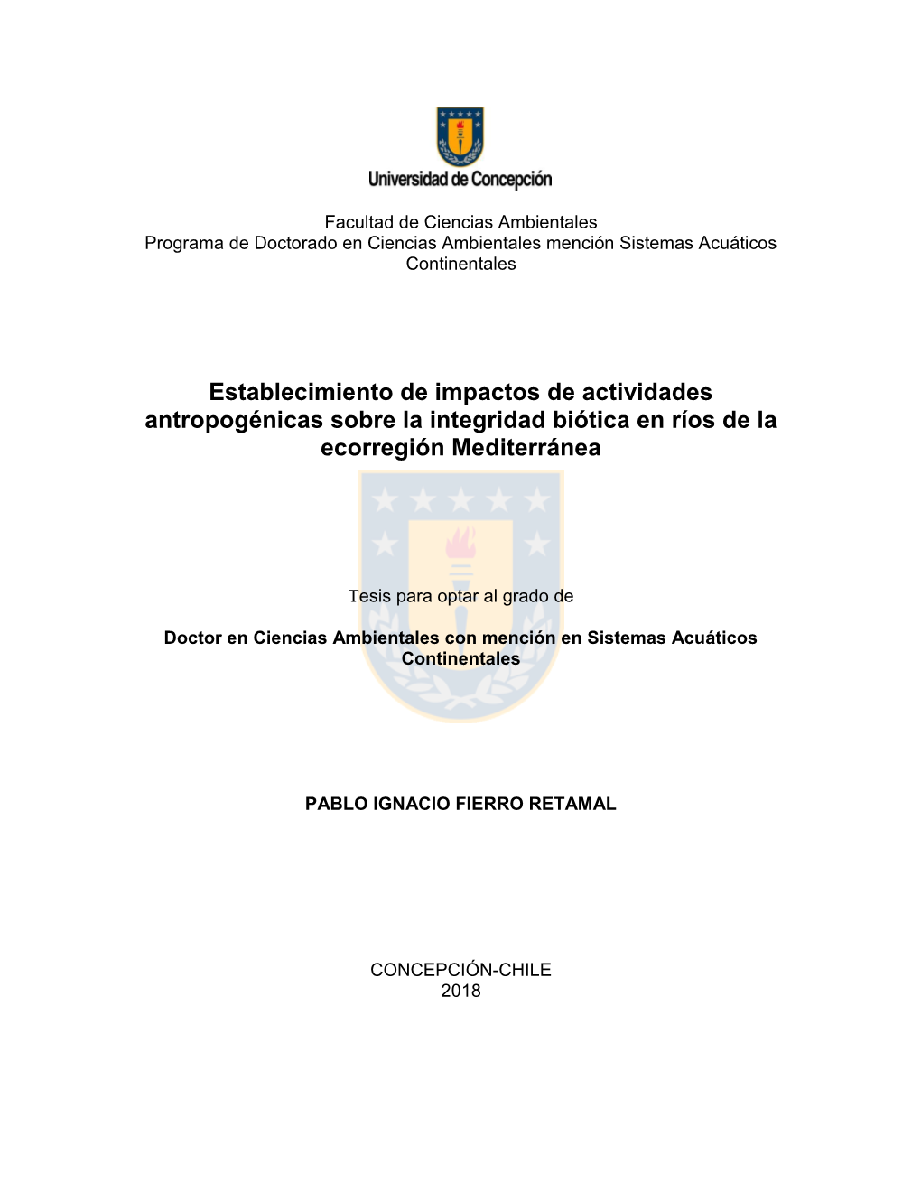 Establecimiento De Impactos De Actividades Antropogénicas Sobre La Integridad Biótica En Ríos De La Ecorregión Mediterránea