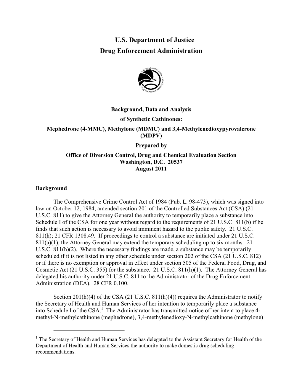 Background, Data and Analysis of Synthetic Cathinones: Mephedrone