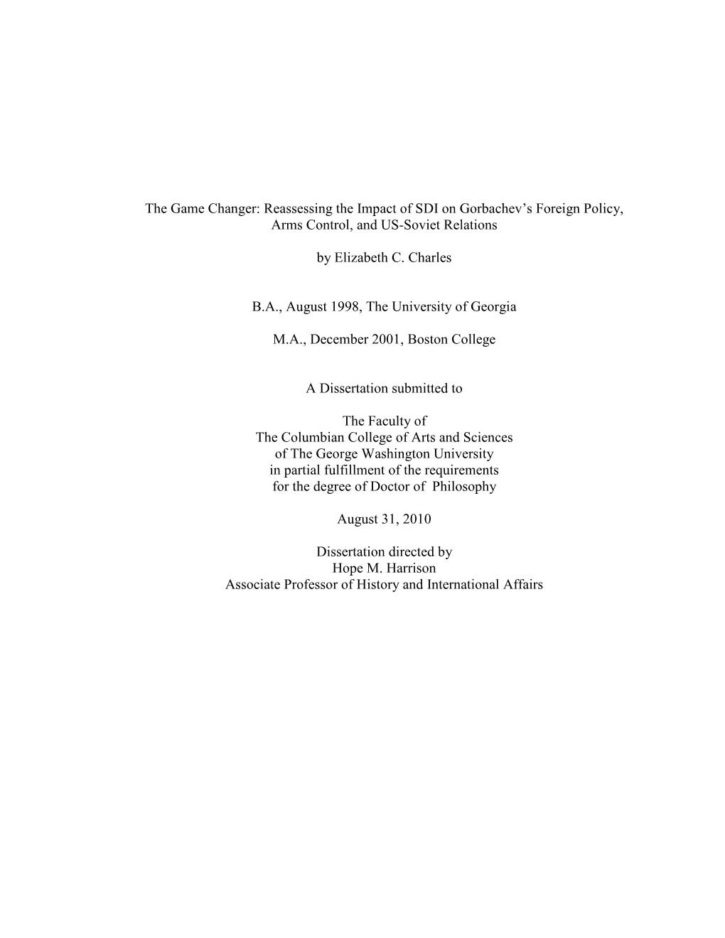 The Game Changer: Reassessing the Impact of SDI on Gorbachev’S Foreign Policy, Arms Control, and US-Soviet Relations