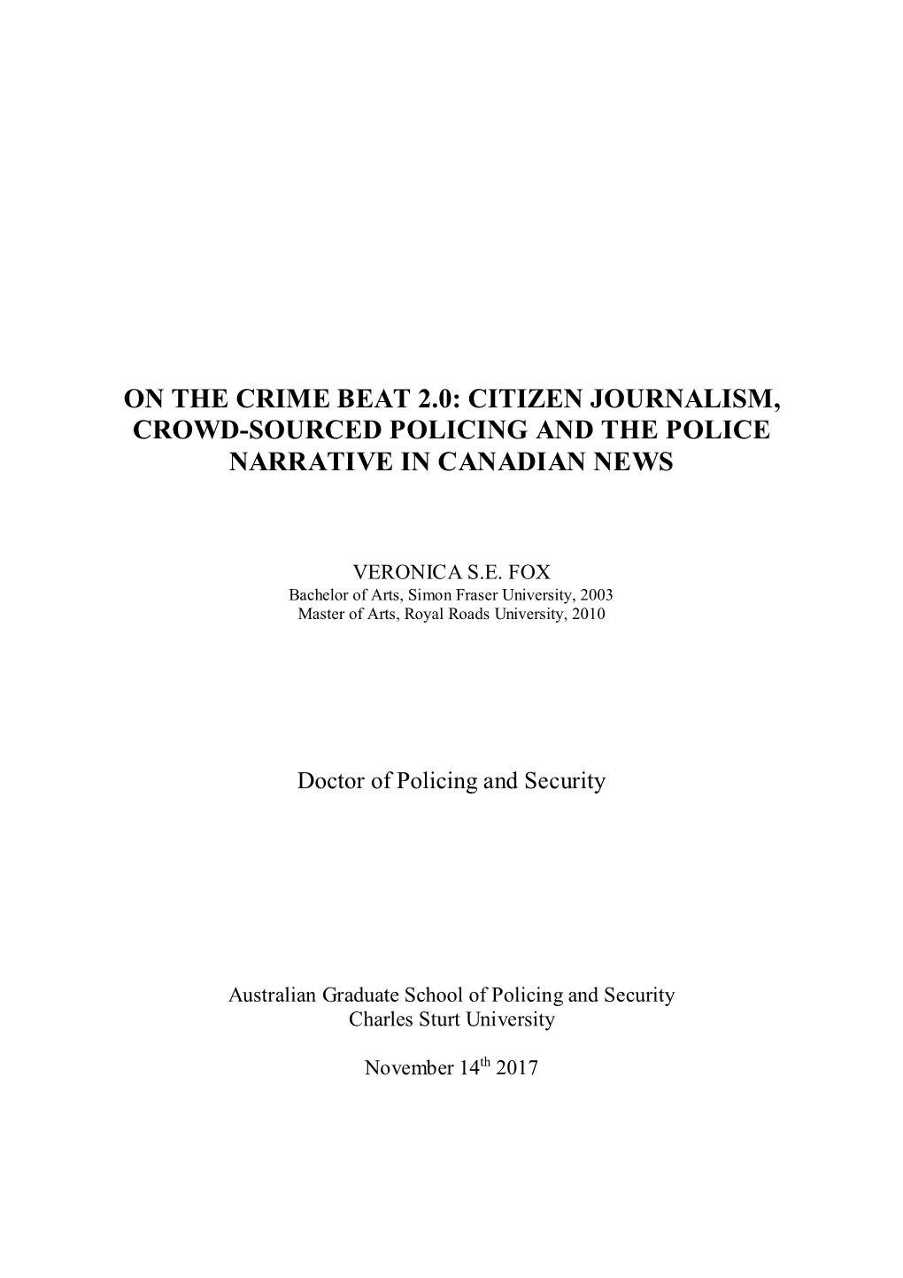 On the Crime Beat 2.0: Citizen Journalism, Crowd-Sourced Policing and the Police Narrative in Canadian News