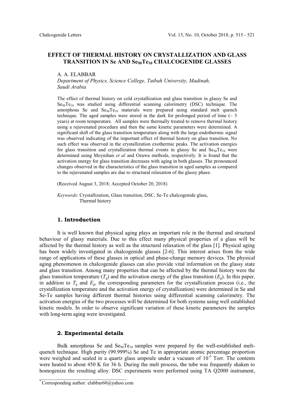 EFFECT of THERMAL HISTORY on CRYSTALLIZATION and GLASS TRANSITION in Se and Se90te10 CHALCOGENIDE GLASSES