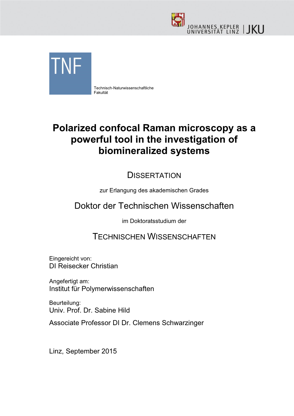 Polarized Confocal Raman Microscopy As a Powerful Tool in the Investigation of Biomineralized Systems