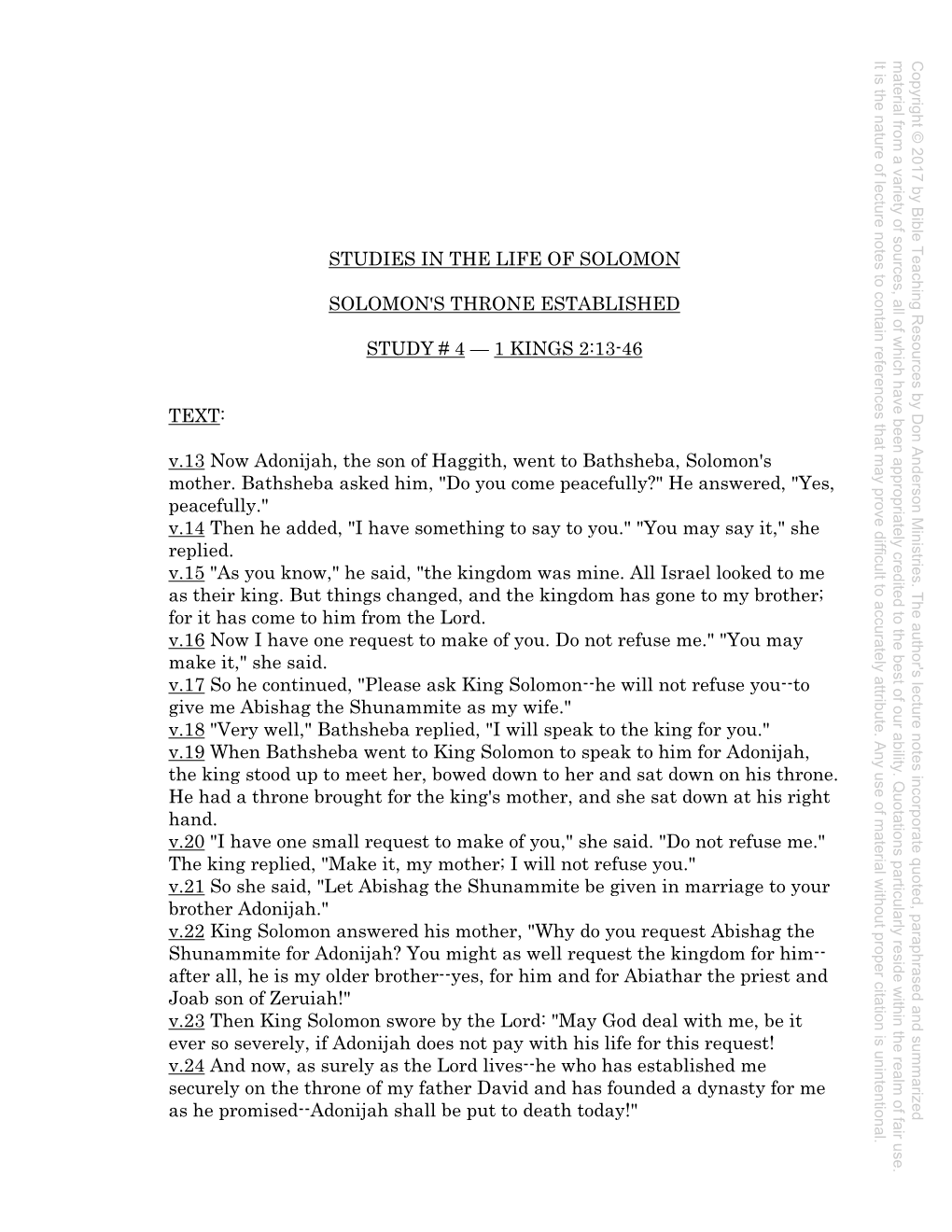 STUDIES in the LIFE of SOLOMON SOLOMON's THRONE ESTABLISHED STUDY # 4 — 1 KINGS 2:13-46 TEXT: V.13 Now Adonijah, the Son of Ha