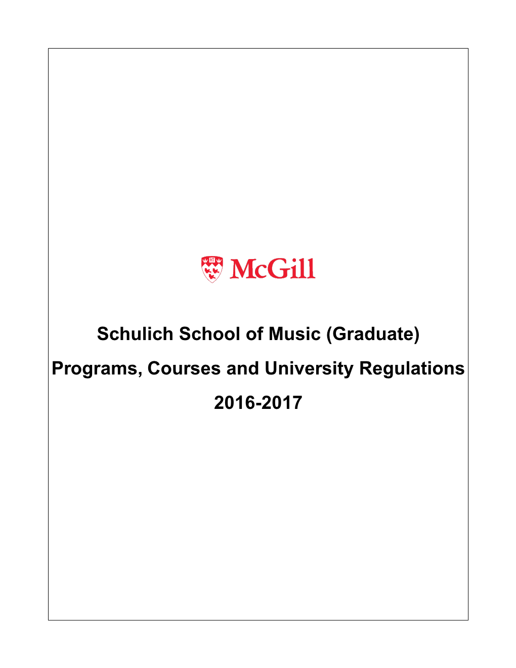 Schulich School of Music (Graduate) Programs, Courses and University Regulations 2016-2017