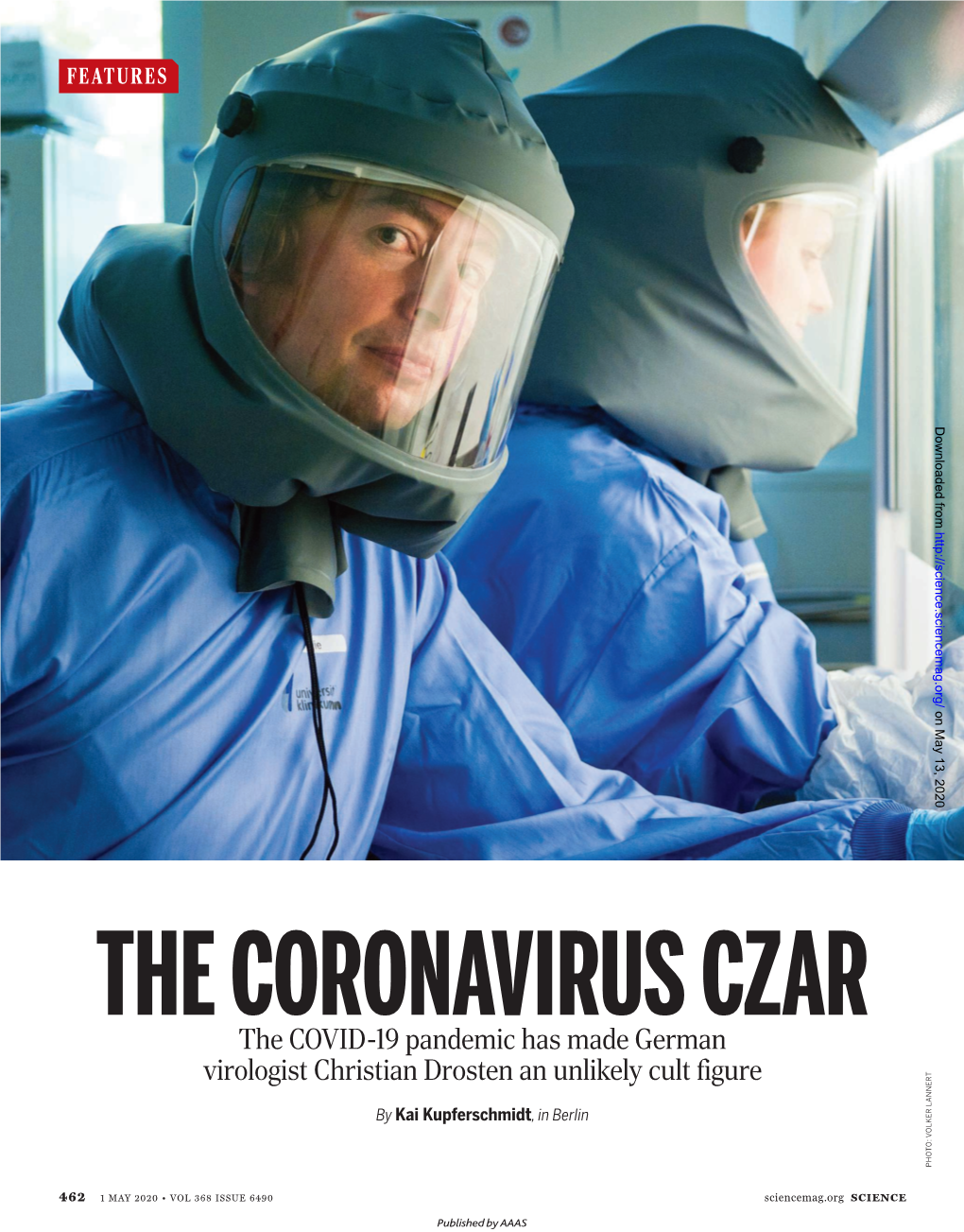 THE CORONAVIRUS CZAR the COVID-19 Pandemic Has Made German Virologist Christian Drosten an Unlikely Cult Figure