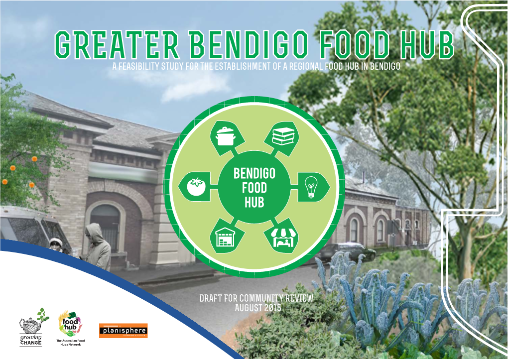 GREATER Bendigo Food Hub a Feasibility Study for the Establishment of a Regional Food Hub in Bendigo