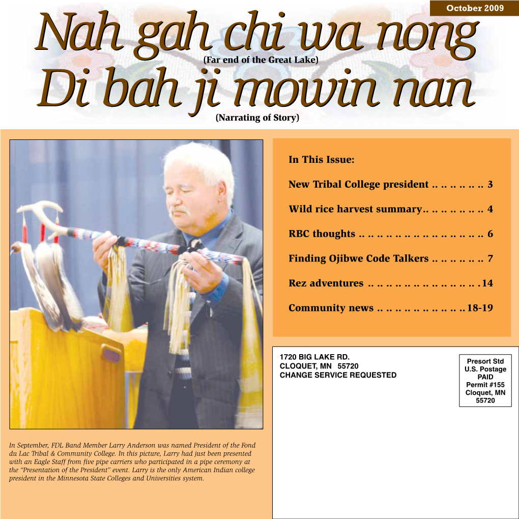 In This Issue: New Tribal College President 3 Wild Rice Harvest Summary 4 RBC Thoughts 6 Finding Ojibwe Code Talkers