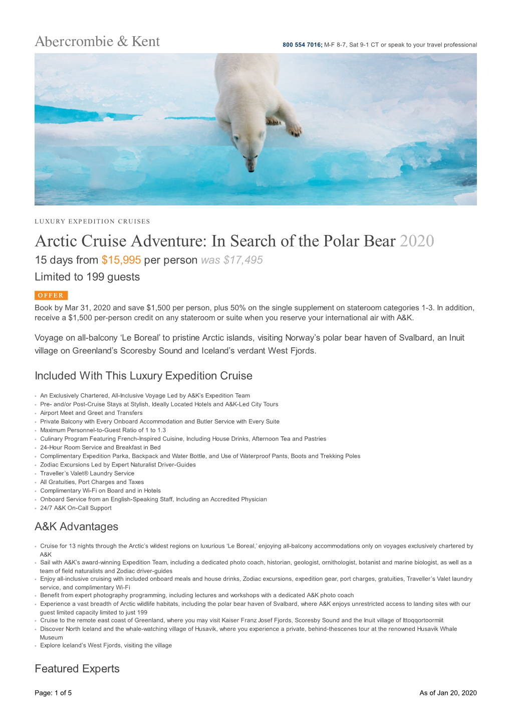 Arctic Cruise Adventure: in Search of the Polar Bear 2020 15 Days from $15,995 Per Person Was $17,495 Limited to 199 Guests