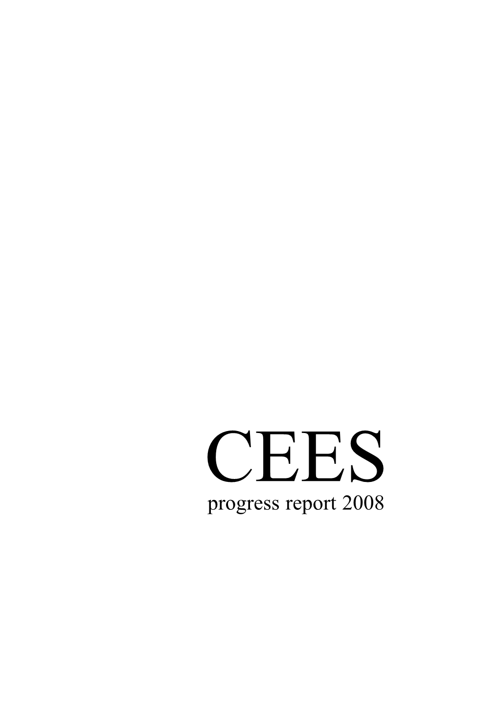 CEES Progress Report 2008