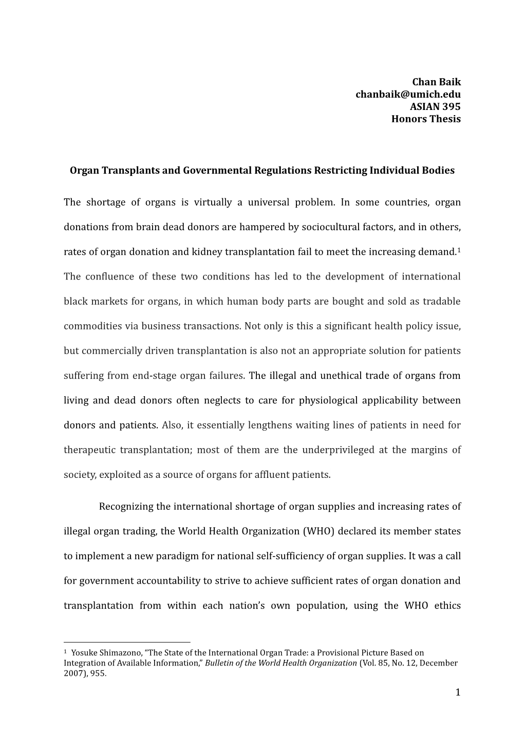 1 Chan Baik Chanbaik@Umich.Edu ASIAN 395 Honors Thesis Organ Transplants and Governmental Regulations Restricting Individual