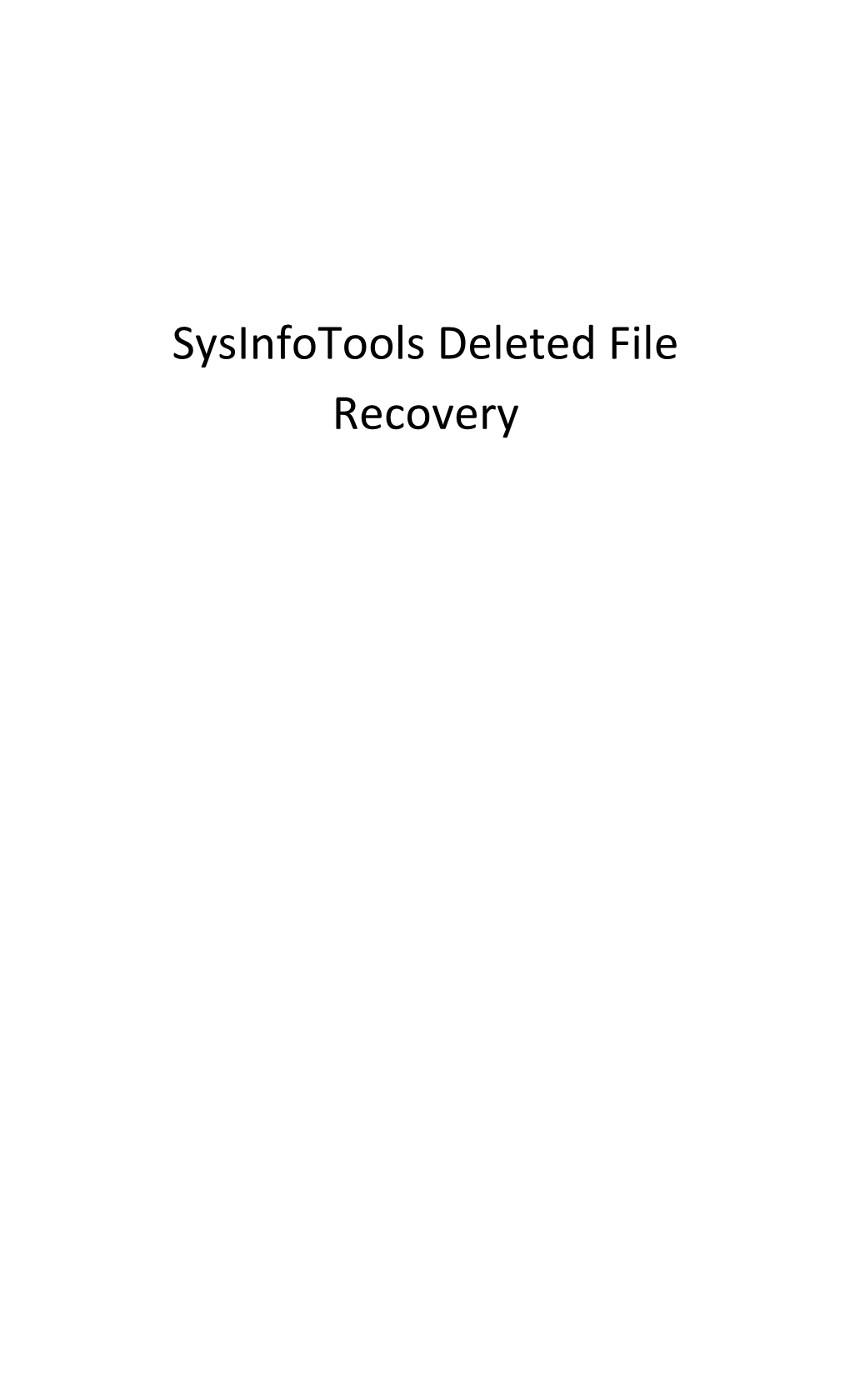 Sysinfotools Deleted File Recovery