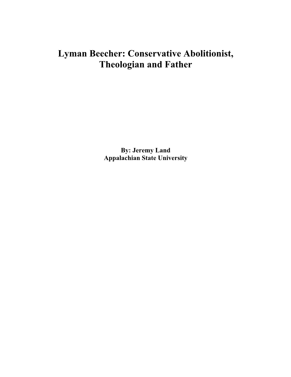 Lyman Beecher : Conservative Abolitionist, Theologian and Father