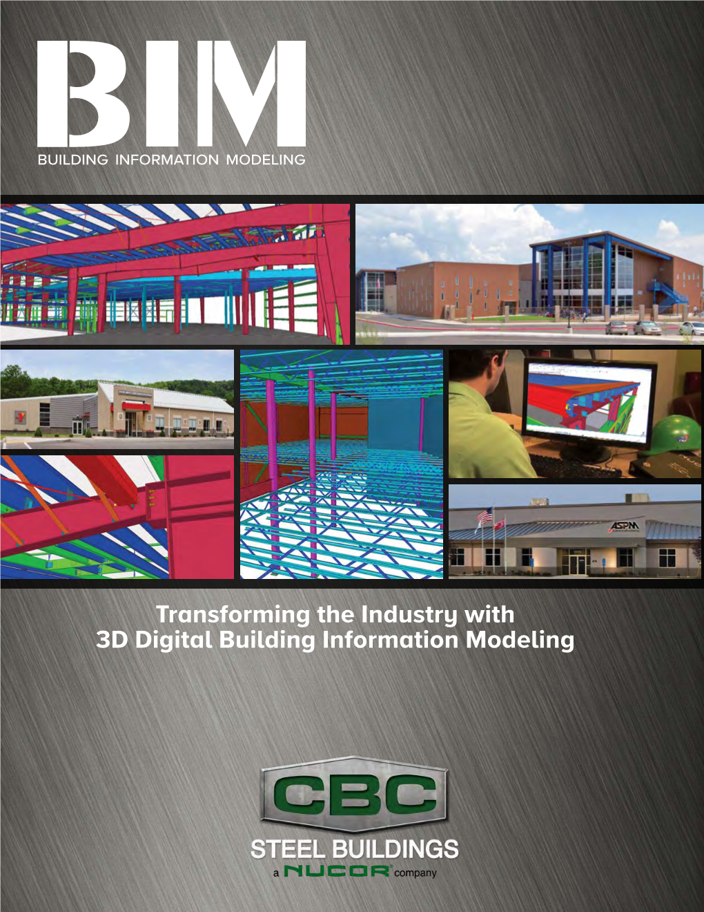 Transforming the Industry with 3D Digital Building Information Modeling the Benefits of BIM with CBC