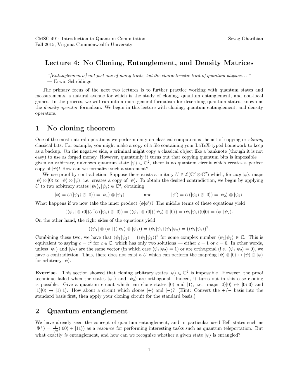 Lecture 4: No Cloning, Entanglement, and Density Matrices 1 No Cloning