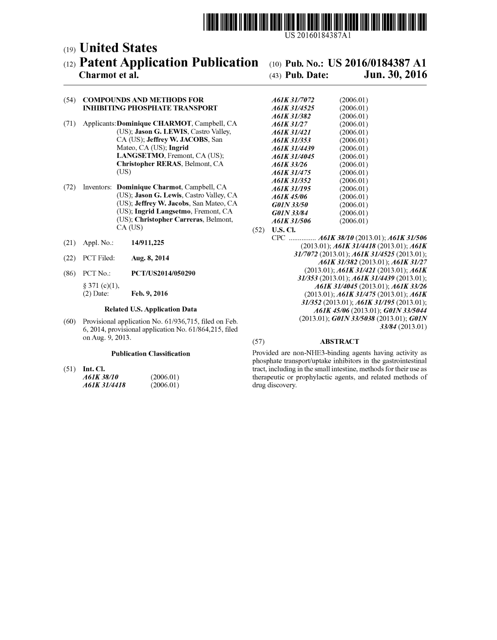 (12) Patent Application Publication (10) Pub. No.: US 2016/0184387 A1 Charmot Et Al