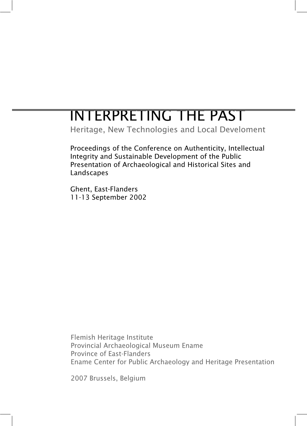INTERPRETING the PAST Heritage, New Technologies and Local Develoment