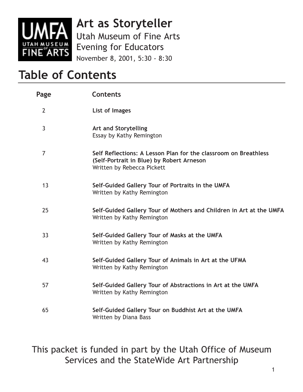 Art As Storyteller Utah Museum of Fine Arts Evening for Educators November 8, 2001, 5:30 - 8:30 Table of Contents