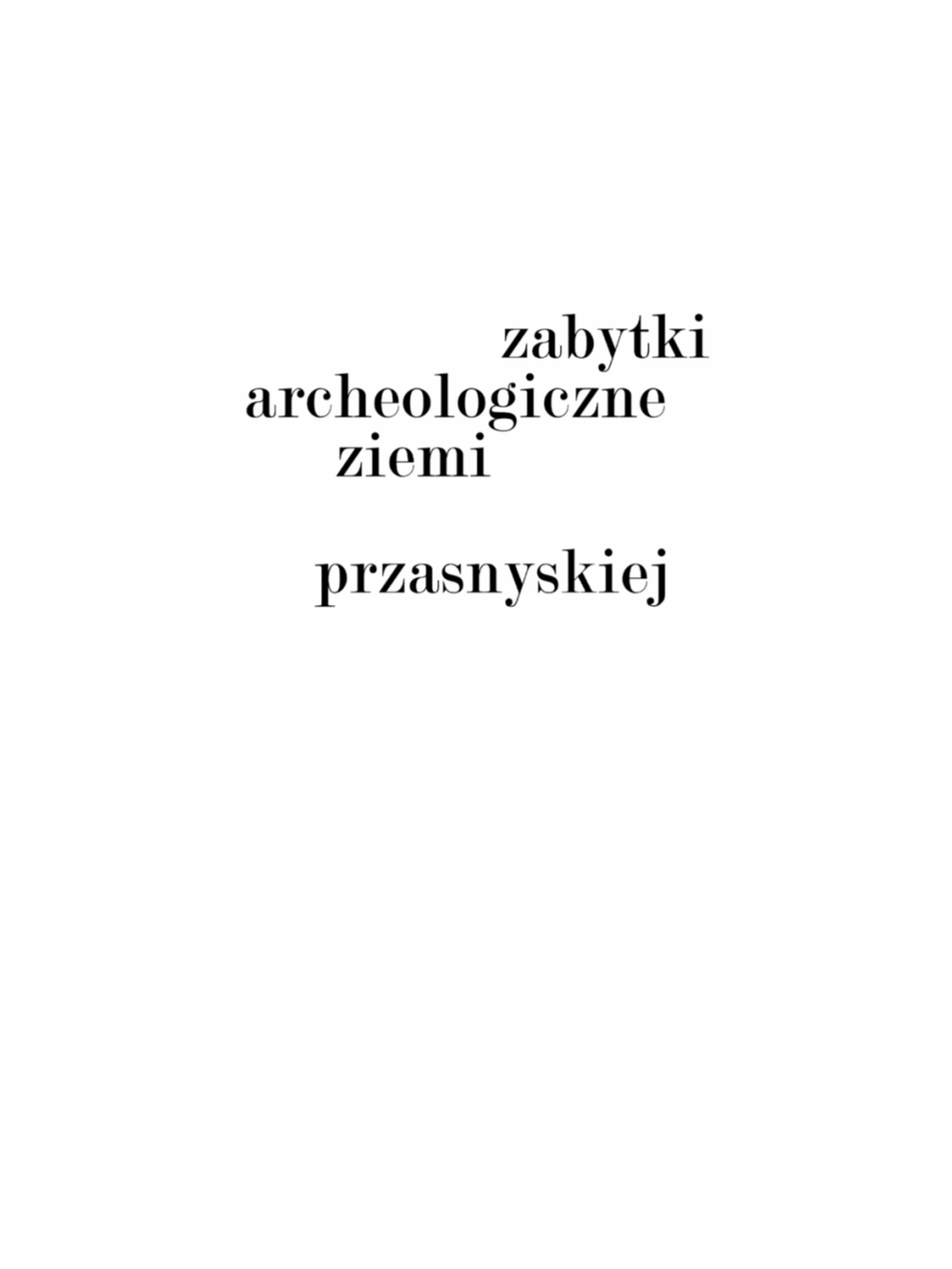 Zabytki Archeologiczne Ziemi Przasnyskiej Warunki Hydrograficzno -Przyrodnicze Okolic Przasnysza