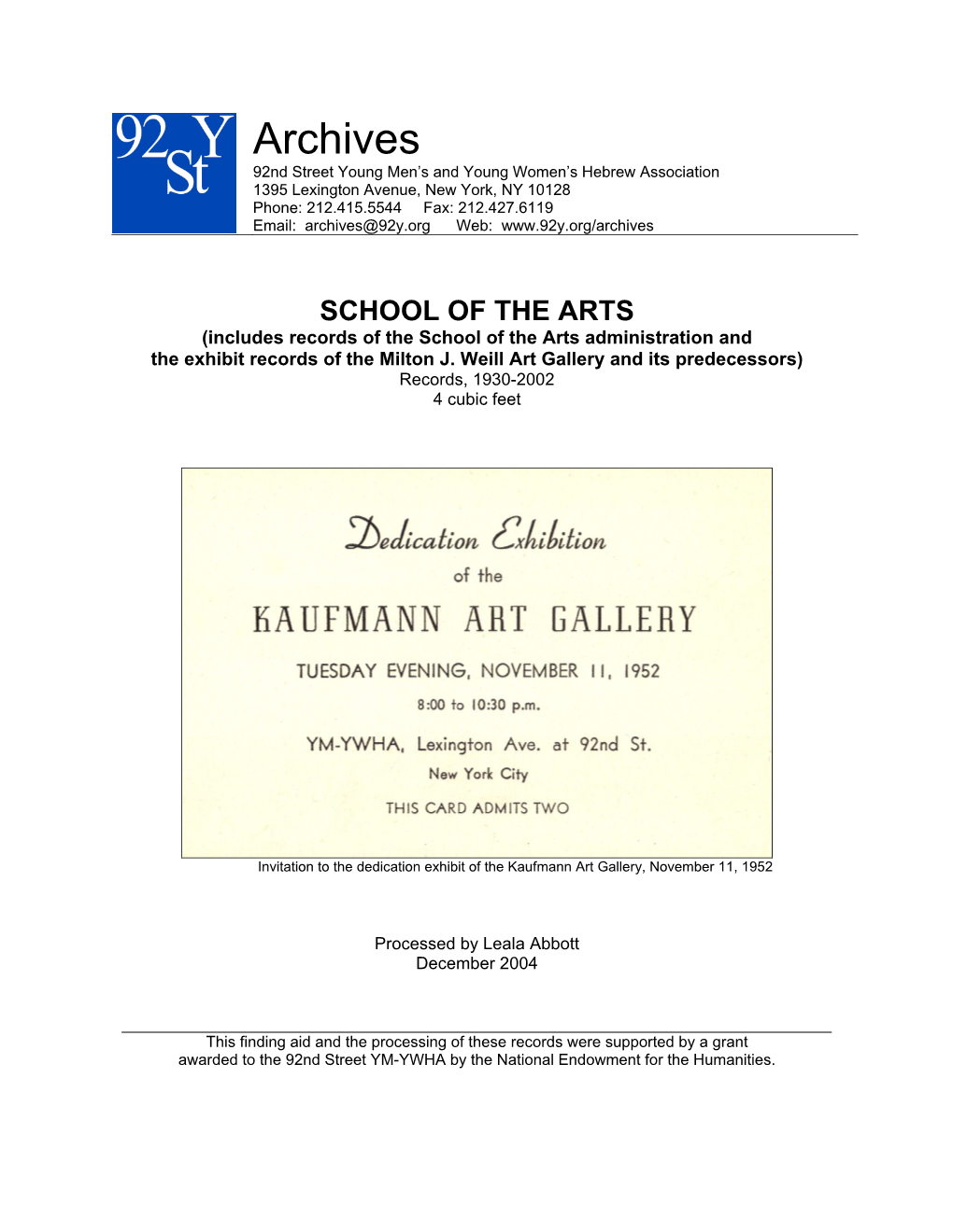 SCHOOL of the ARTS (Includes Records of the School of the Arts Administration and the Exhibit Records of the Milton J