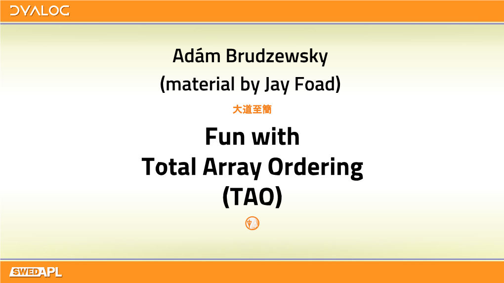 Fun with Total Array Ordering (TAO) ⍒⍋