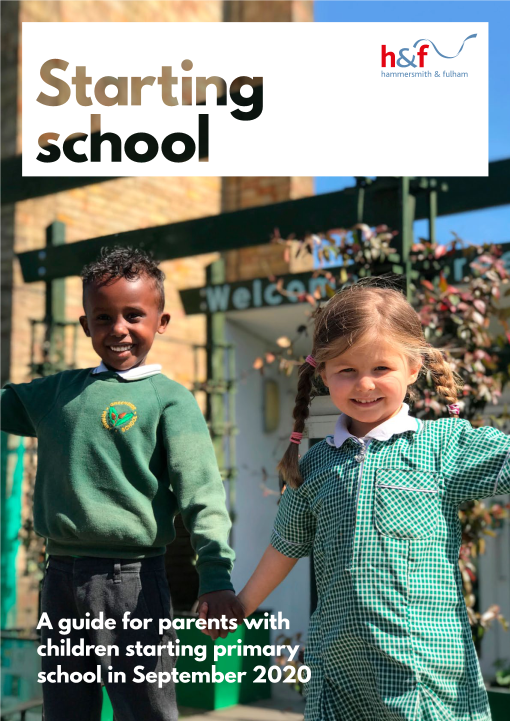 A Guide for Parents with Children Starting Primary School in September 2020 Apply Online: Eadmissions