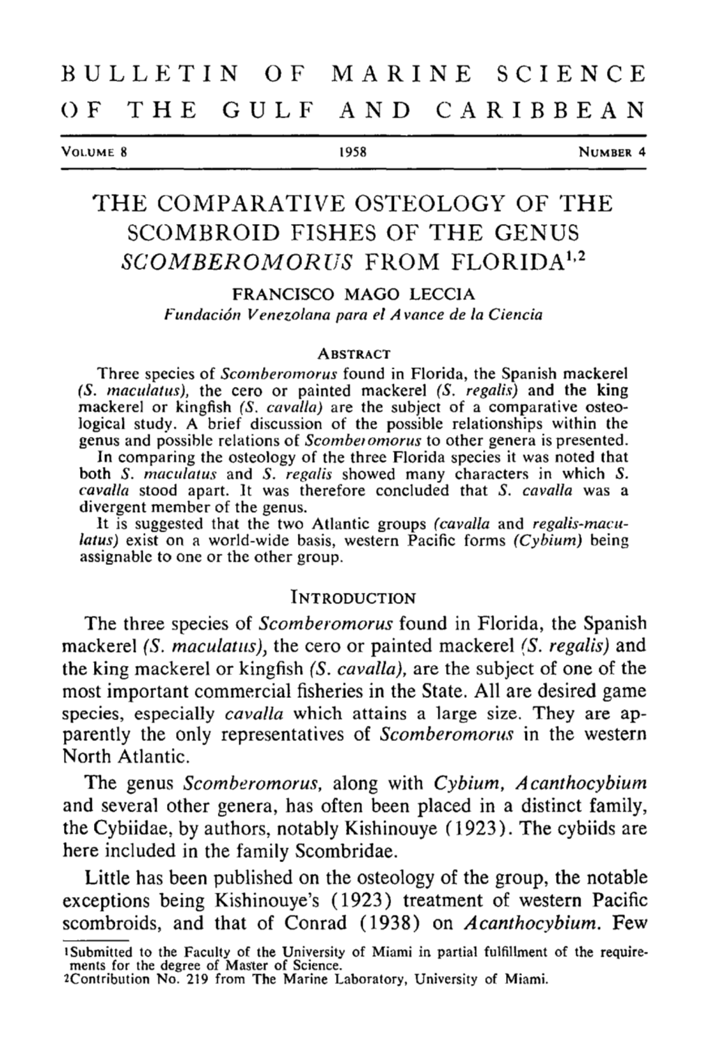 The Comparative Osteology of the Scombroid Fishes of the Genus <I>Scomberomorus</I> from Florida